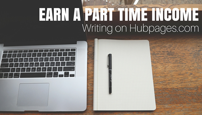 Earn A Part-Time Income Writing On HubPages