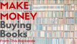 Make money buying books at this bookstore