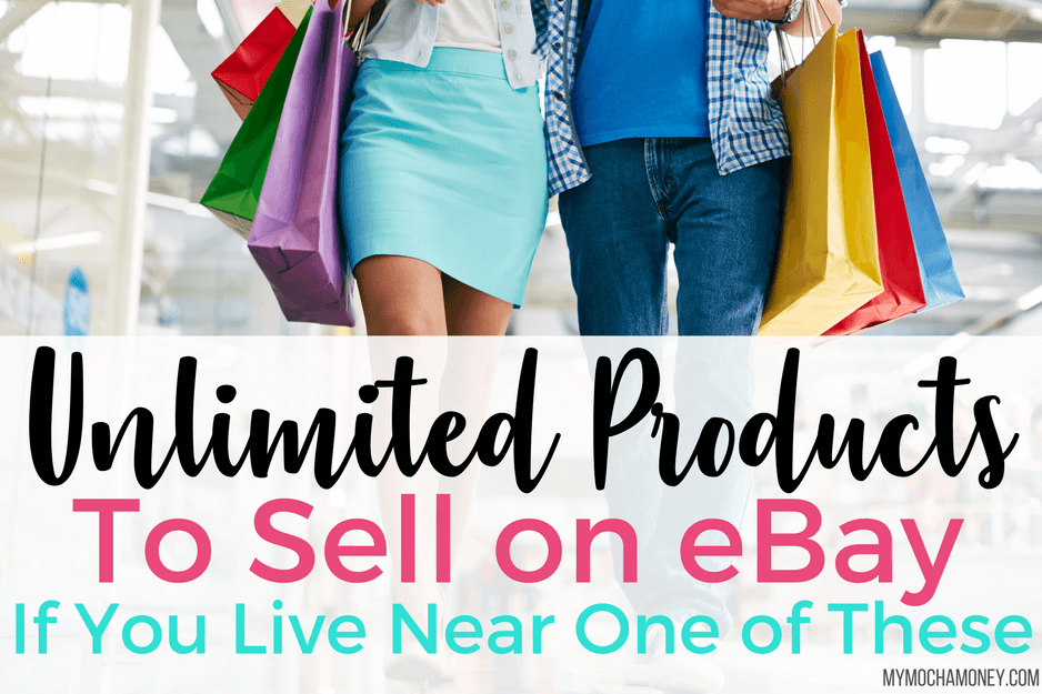 Unlimited Products To Sell On eBay If You Live Near One Of These!