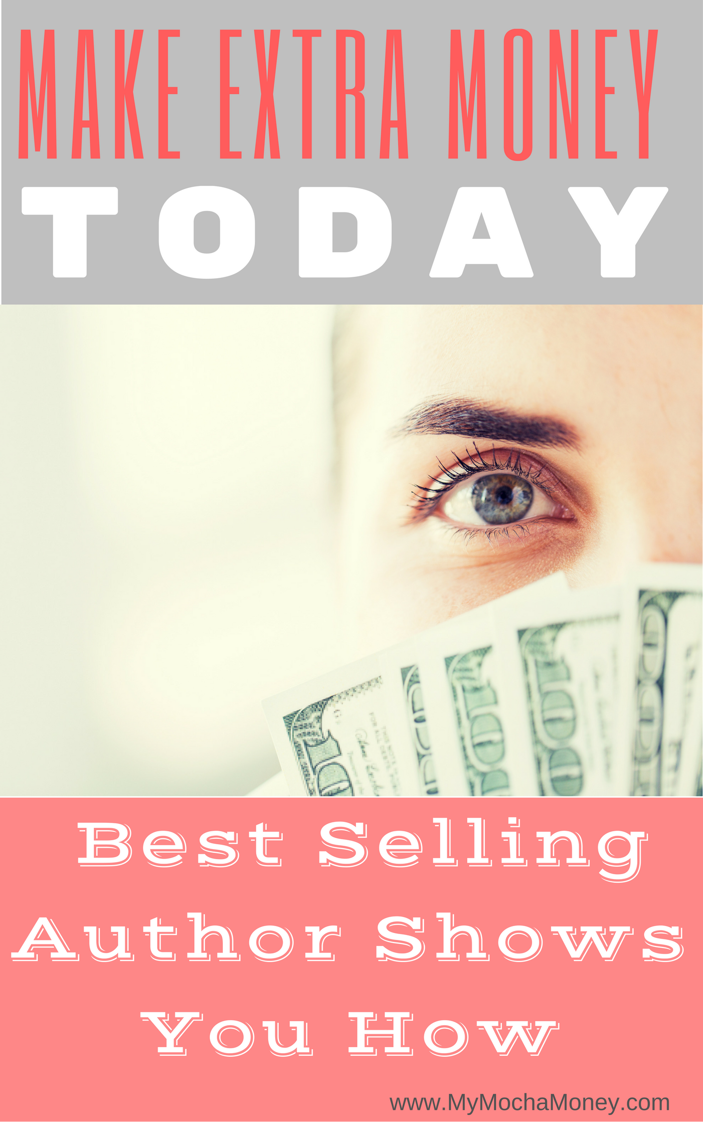 Make Extra Money Today: Best-Selling Author Shows You How