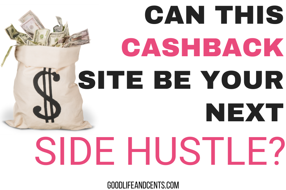 Can This Cashback Site Become Your New Side Hustle?