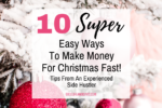 10 Super Easy Ways to Make Money for Christmas Fast