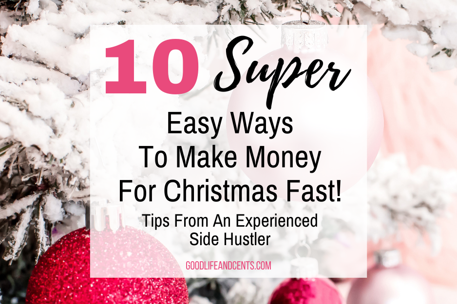 10 Super Easy Ways to Make Money for Christmas Fast