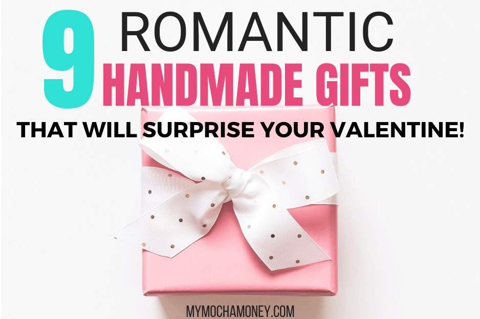 9 Romantic Handmade Gifts That Will Surprise Your Valentine! #handmadegifts